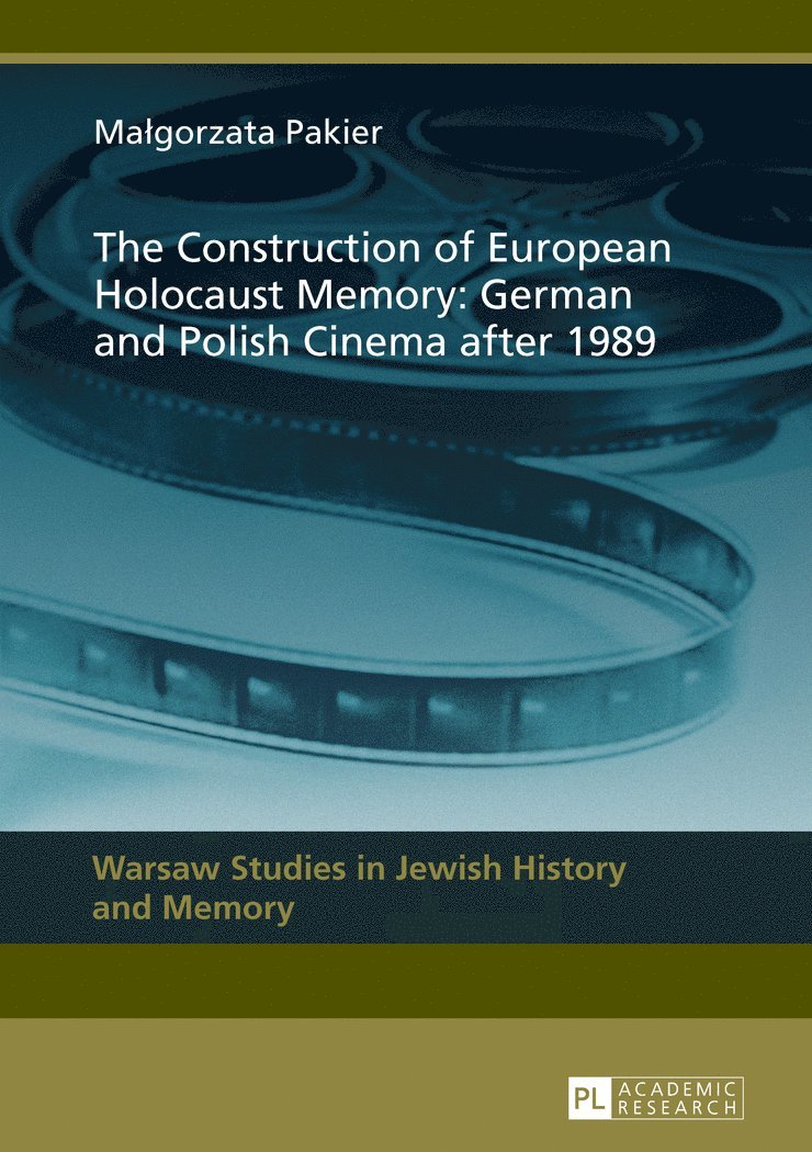 Construction of European Holocaust Memory: German and Polish Cinema after 1989