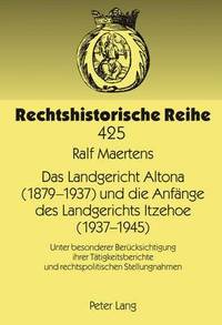 bokomslag Das Landgericht Altona (1879 -1937) Und Die Anfaenge Des Landgerichts Itzehoe (1937-1945)