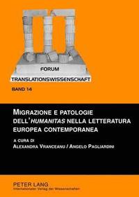 bokomslag Migrazione E Patologie Dell'humanitas Nella Letteratura Europea Contemporanea
