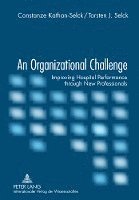 bokomslag An Organizational Challenge