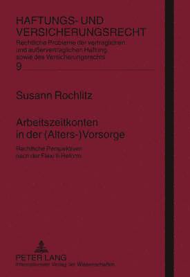 Susann Rochlitz, Hans-Peter Schwintowski - Arbeitszeitkonten in Der (Alters-)Vorsorge, Inbunden
