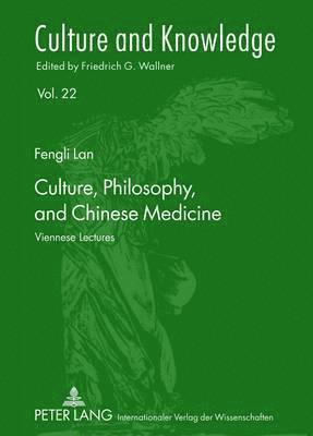 Culture, Philosophy, and Chinese Medicine 1