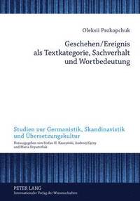 bokomslag Geschehen/Ereignis ALS Textkategorie, Sachverhalt Und Wortbedeutung