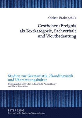 Geschehen/Ereignis ALS Textkategorie, Sachverhalt Und Wortbedeutung 1