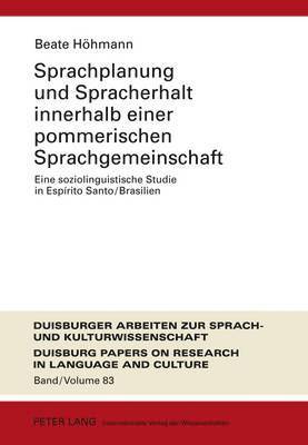 Beate Höhmann, Ulrich Ammon - Sprachplanung Und Spracherhalt Innerhalb Einer Pommerischen Sprachgemeinschaft, Inbunden