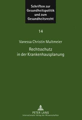 Vanessa Christin Multmeier, Astrid Wallrabenstein - Rechtsschutz in Der Krankenhausplanung, Häftad