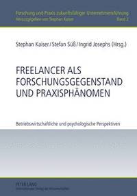 bokomslag Freelancer ALS Forschungsgegenstand Und Praxisphaenomen