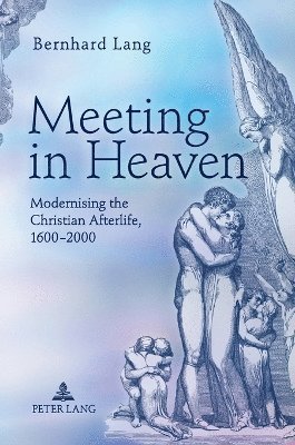Bernhard Lang - Meeting in Heaven, Inbunden