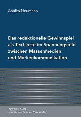 Das Redaktionelle Gewinnspiel ALS Textsorte Im Spannungsfeld Zwischen Massenmedien Und Markenkommunikation 1