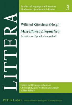 Wilfried Kürschner - «Miscellanea Linguistica», Inbunden