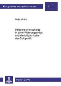 bokomslag Inflationsunterschiede in Einer Waehrungsunion Und Die Moeglichkeiten Der Geldpolitik