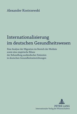 bokomslag Internationalisierung Im Deutschen Gesundheitswesen