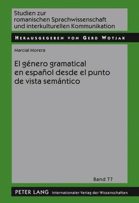 Género Gramatical En Español Desde El Punto de Vista Semántico