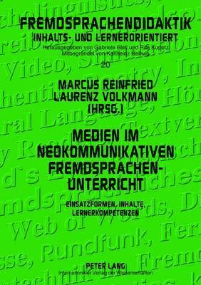 Gabriele Blell, Marcus Reinfried, Laurenz Volkmann - Medien Im Neokommunikativen Fremdsprachenunterricht, Inbunden