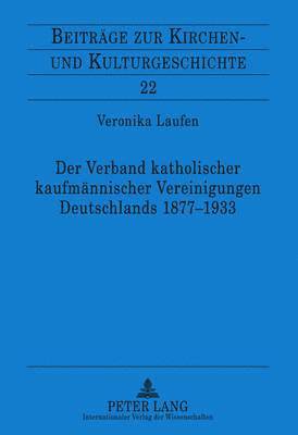 Der Verband Katholischer Kaufmaennischer Vereinigungen Deutschlands 1877-1933 1