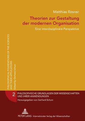 bokomslag Theorien Zur Gestaltung Der Modernen Organisation