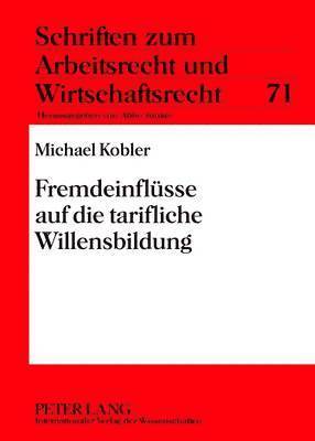 Fremdeinfluesse Auf Die Tarifliche Willensbildung 1