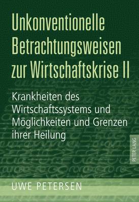 bokomslag Unkonventionelle Betrachtungsweisen Zur Wirtschaftskrise II