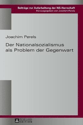 bokomslag Der Nationalsozialismus als Problem der Gegenwart