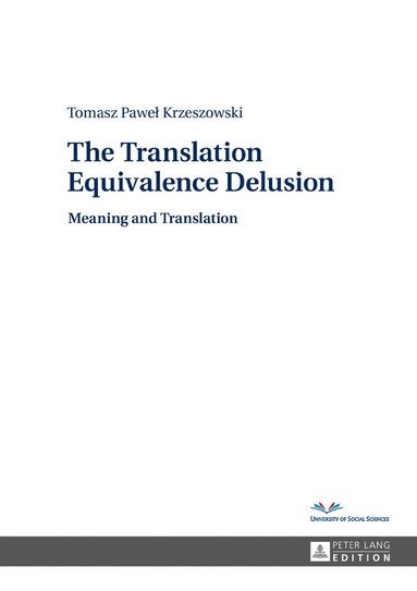 Tomasz P. Krzeszowski - Translation Equivalence Delusion, Inbunden