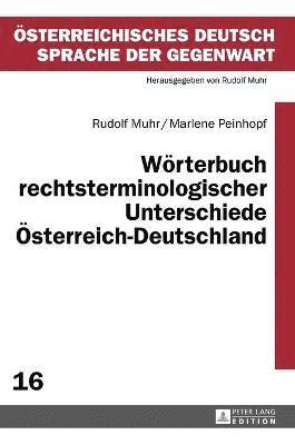 Rudolf Muhr, Marlene Peinhopf - Woerterbuch rechtsterminologischer Unterschiede Oesterreich-Deutschland, Inbunden