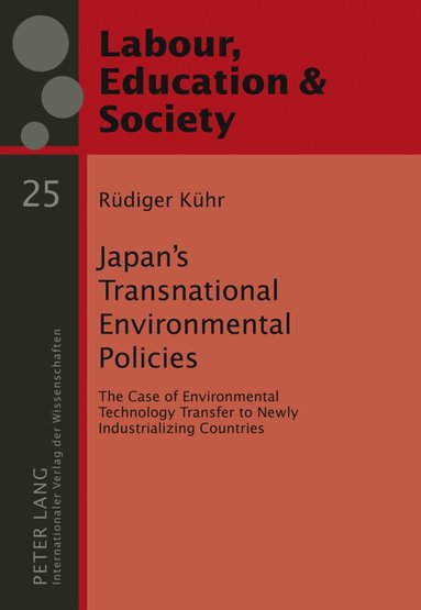 Rüdiger Kühr - Japan’s Transnational Environmental Policies, Inbunden