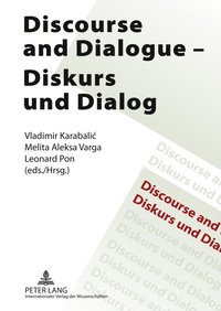 bokomslag Discourse and Dialogue- Diskurs und Dialog