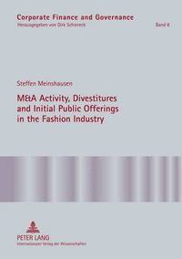 bokomslag M&A Activity, Divestitures and Initial Public Offerings in the Fashion Industry