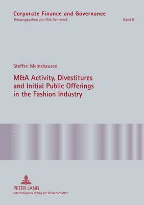 M&A Activity, Divestitures and Initial Public Offerings in the Fashion Industry 1