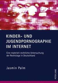 bokomslag Kinder- Und Jugendpornographie Im Internet