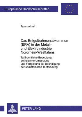 Das Entgeltrahmenabkommen (Era) in Der Metall- Und Elektroindustrie Nordrhein-Westfalens 1