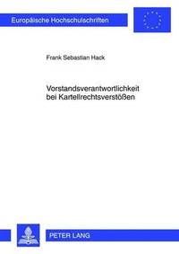 bokomslag Vorstandsverantwortlichkeit Bei Kartellrechtsverstoessen