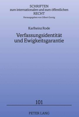 Karlheinz Rode, Gilbert Gornig - Verfassungsidentitaet Und Ewigkeitsgarantie, Inbunden