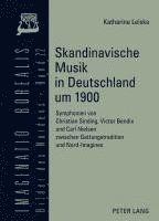 Katharine Leiska, Olaf Mörke - Skandinavische Musik in Deutschland Um 1900, Inbunden