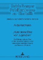 bokomslag «Huete Deine Ehre Von Jugend An»
