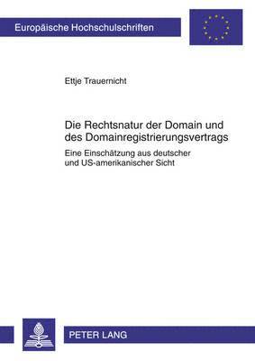 Die Rechtsnatur Der Domain Und Des Domainregistrierungsvertrags 1