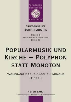 bokomslag Popularmusik Und Kirche - Polyphon Statt Monoton