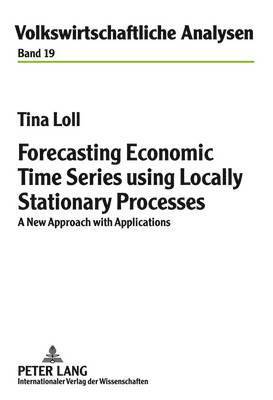 Forecasting Economic Time Series using Locally Stationary Processes 1