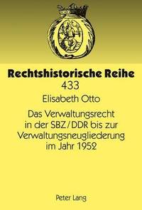 bokomslag Das Verwaltungsrecht in Der Sbz/Ddr Bis Zur Verwaltungsneugliederung Im Jahr 1952