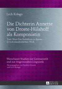 bokomslag Die Dichterin Annette Von Droste-Huelshoff ALS Komponistin