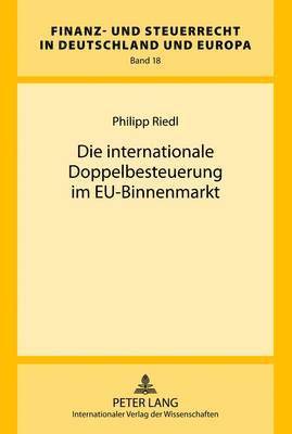 Die Internationale Doppelbesteuerung Im Eu-Binnenmarkt 1