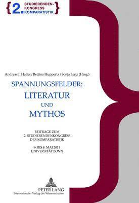 Spannungsfelder: Literatur Und Mythos 1