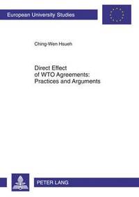 bokomslag Direct Effect of WTO Agreements: Practices and Arguments