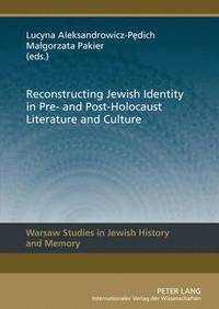 bokomslag Reconstructing Jewish Identity in Pre- and Post-Holocaust Literature and Culture