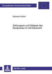 bokomslag Zahlungsort Und Faelligkeit Des Kaufpreises Im Un-Kaufrecht