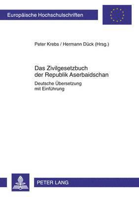 bokomslag Das Zivilgesetzbuch Der Republik Aserbaidschan