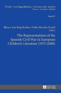 bokomslag Representations of the Spanish Civil War in European Children's Literature (1975-2008)
