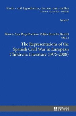 bokomslag Representations of the Spanish Civil War in European Children's Literature (1975-2008)