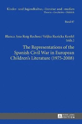 The Representations of the Spanish Civil War in European Childrens Literature (1975-2008) 1