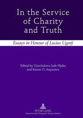 In the Service of Charity and Truth 1